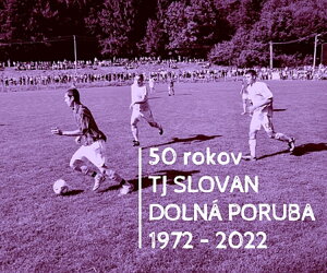 TJ Slovan jubiluje, Dolná Poruba privíta športové esá