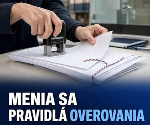 Nové pravidlá pre overovanie listín a podpisov